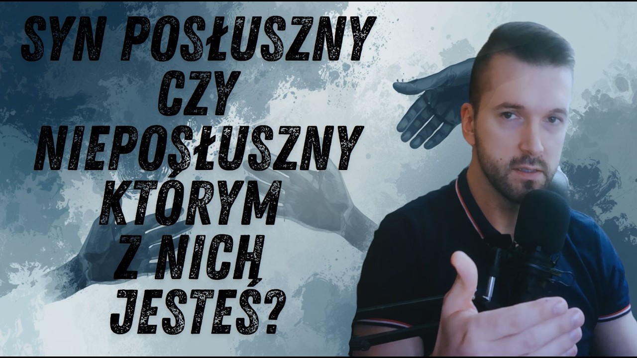 Syn posłuszny czy nieposłuszny. Którym z nich jesteś? - Zdrowy balans#3