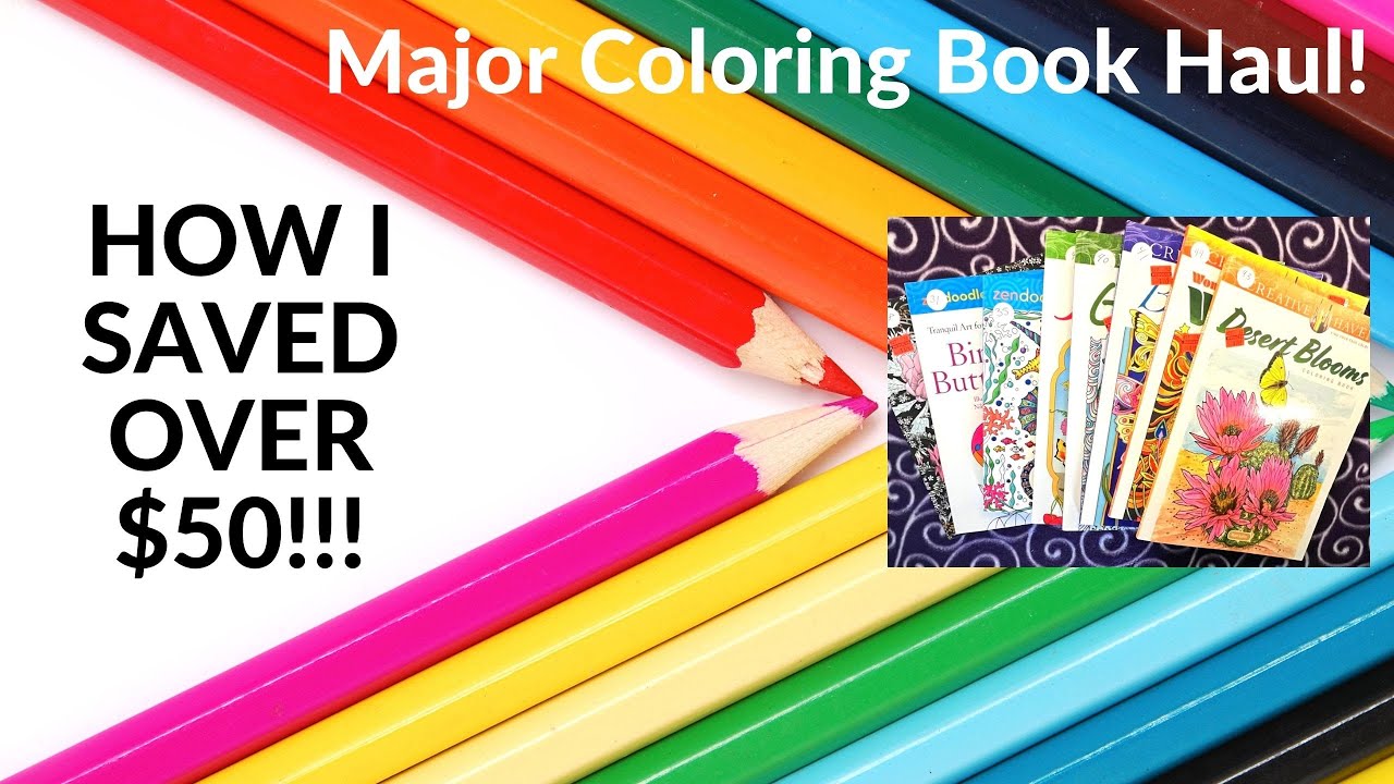 Coloring Book Haul - HOW I SAVED OVER $50!!!