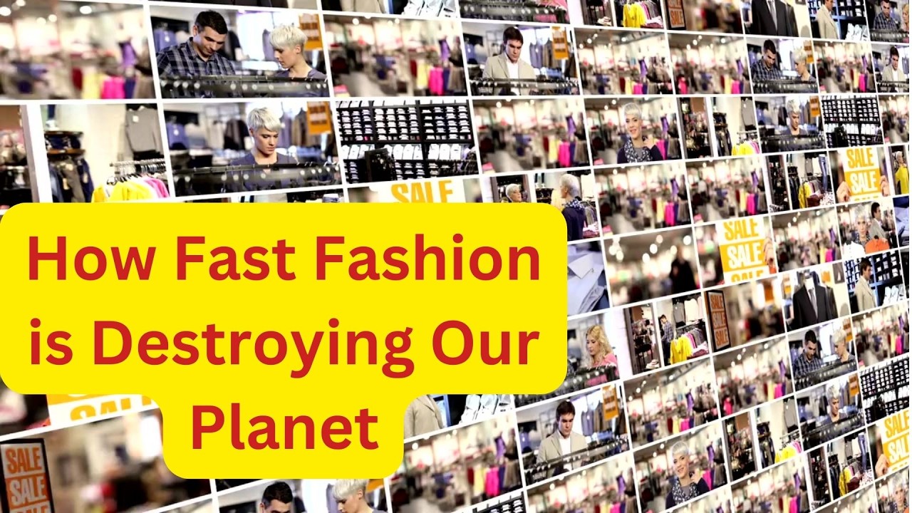 How Fast Fashion is Destroying Our Planet