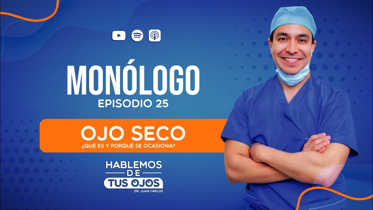 Podcast 👀 - Ojo Seco ¿Qué es y porqué se ocasiona?  (Capítulo 25)