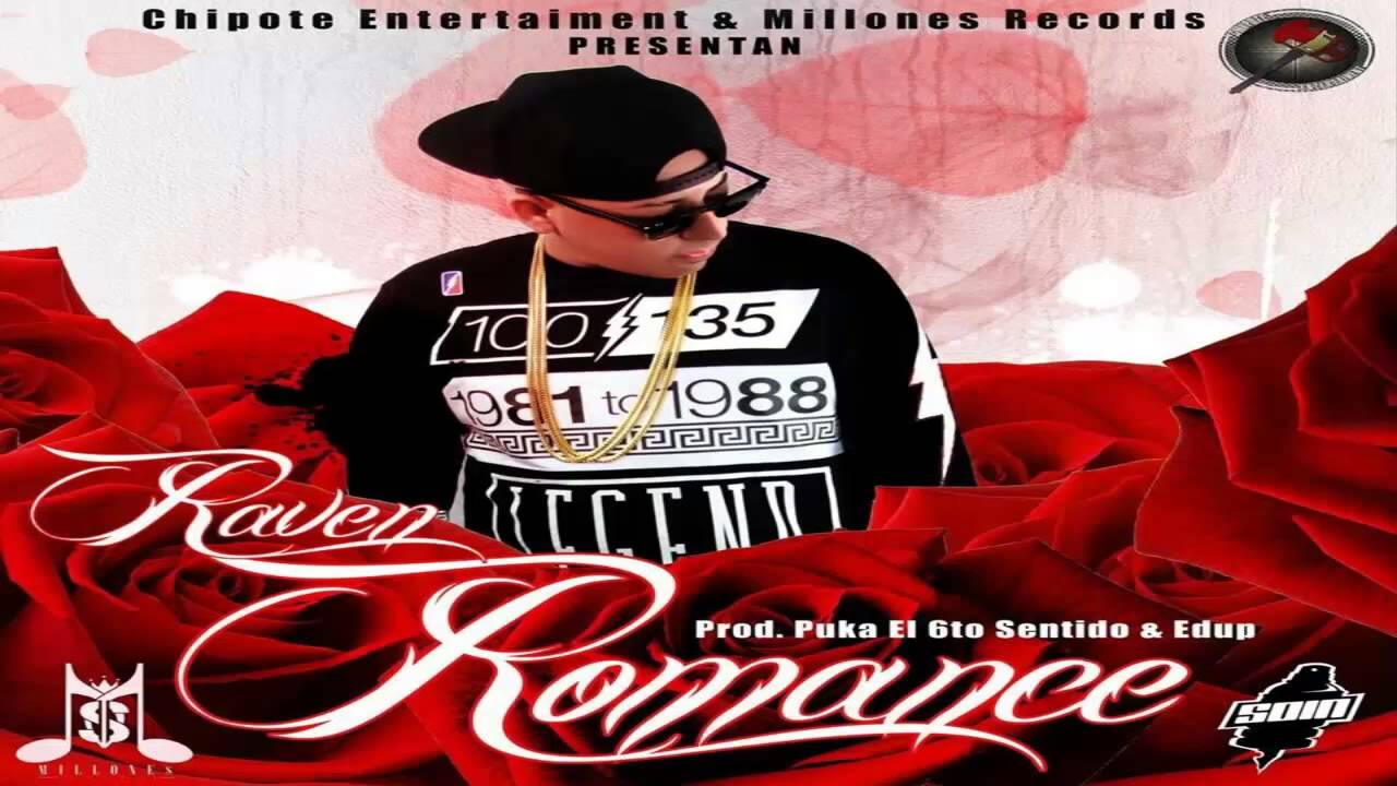 Raven - Romance (Prod. By Puka El 6to Sentido & Edup)
