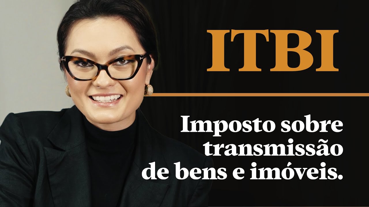 ITBI: Imposto sobre transmiss&atilde;o de bens e im&oacute;veis.