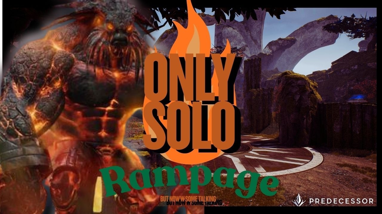 Rampage Solo. But I was ONLY Solo For like 90% of game.