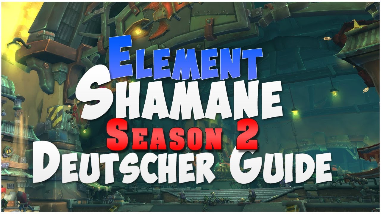wow elemental shaman guide | WoW The War Within Deutsch