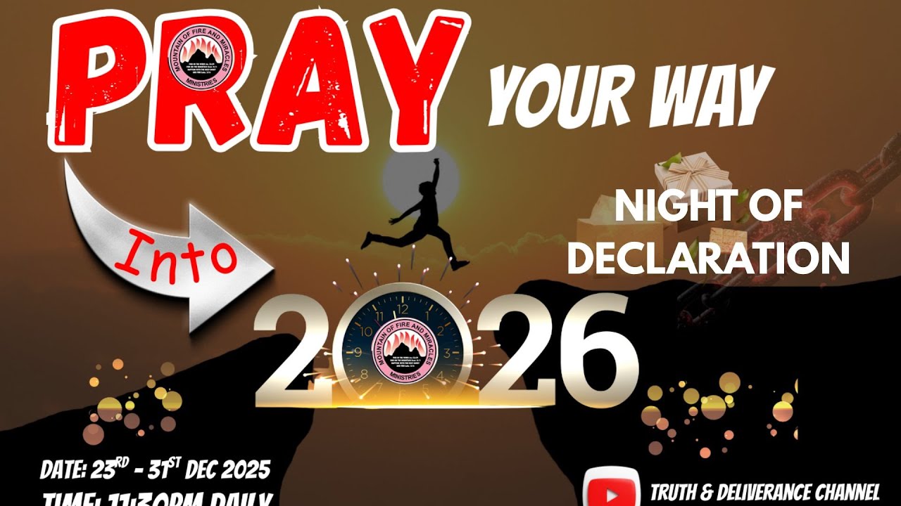 MFM PRAY YOUR WAY INTO 2026 - 31ST DEC. PRAYERS & FASTING - MIDNIGHT PRAYER TO CONQUER THE YEAR 2026