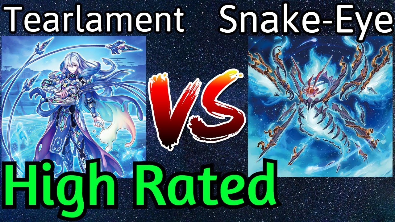 Tearlament Vs Snake-Eye High Rated DB Yu-Gi-Oh!