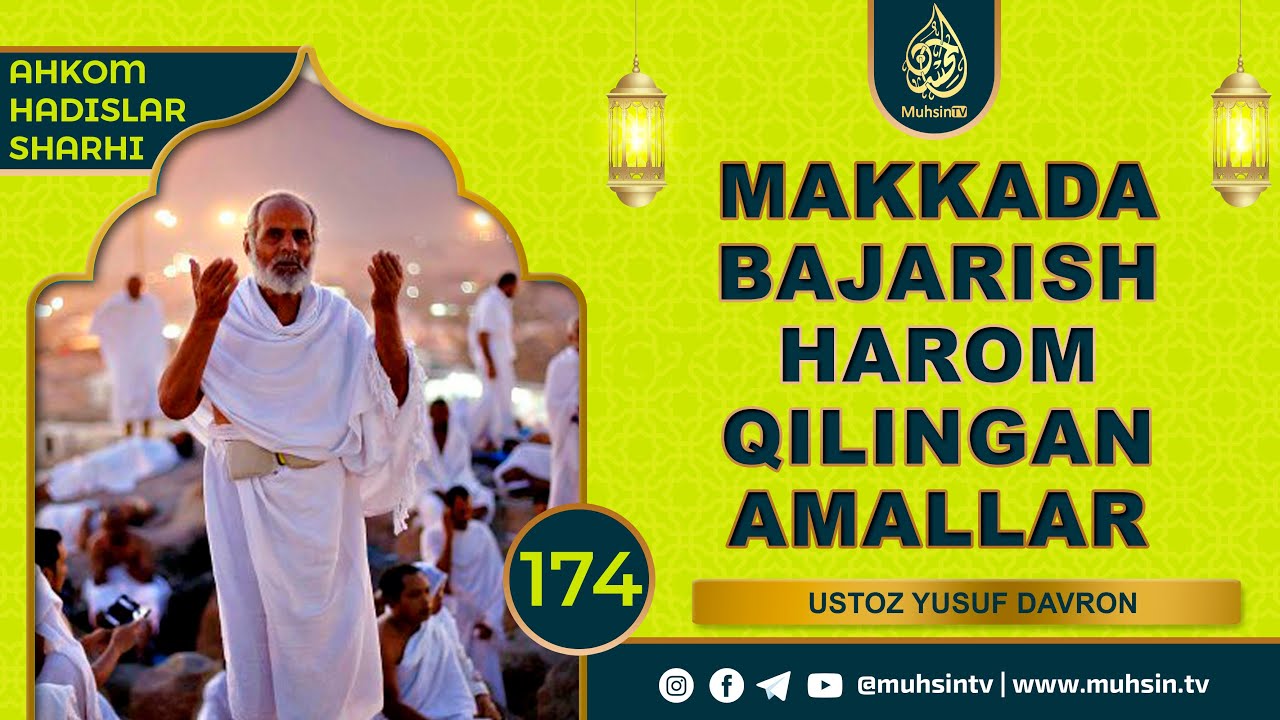 174-dars: Makkada bajarish harom qilingan amallar | Ustoz Yusuf Davron