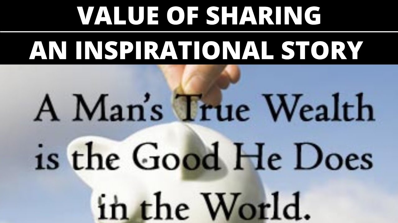 Value of Sharing | story of giving | inspirational story of 2021