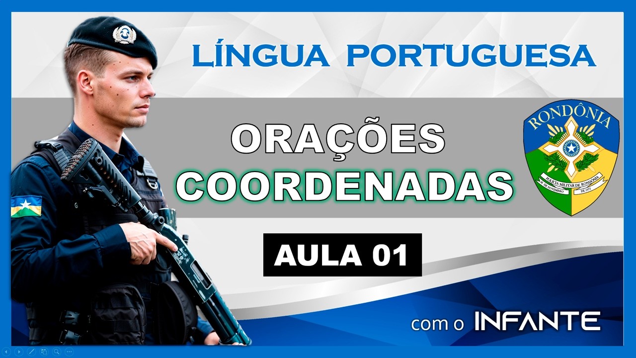 📚 Aula 01 – Orações Coordenadas | Língua Portuguesa – Concurso Soldado PMRO 🚓