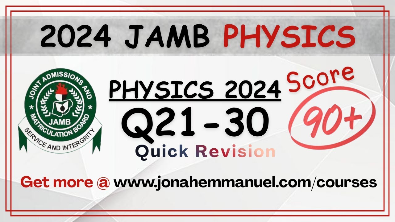 PART 3 JAMB 2024 Physics Past Questions and Answers: JAMB Physics Tutorial | Physics JAMB Solution