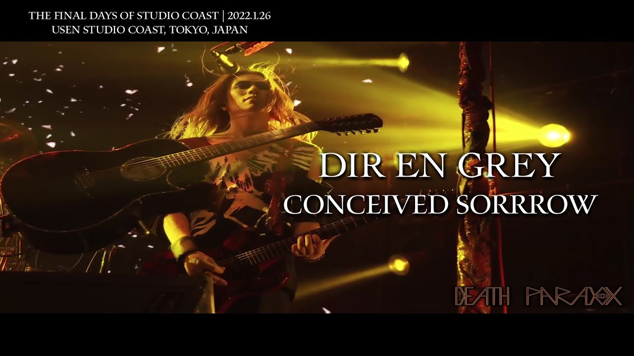 DIR EN GREY - CONCEIVED SORRROW [THE FINAL DAYS OF STUDIO COAST] [Esp/Eng Sub]
