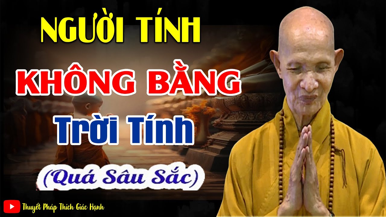 Người Tính Không Bằng Trời Tính ( nghe cực thấm )  _ HT  Thích Giác Hạnh mới 2024
