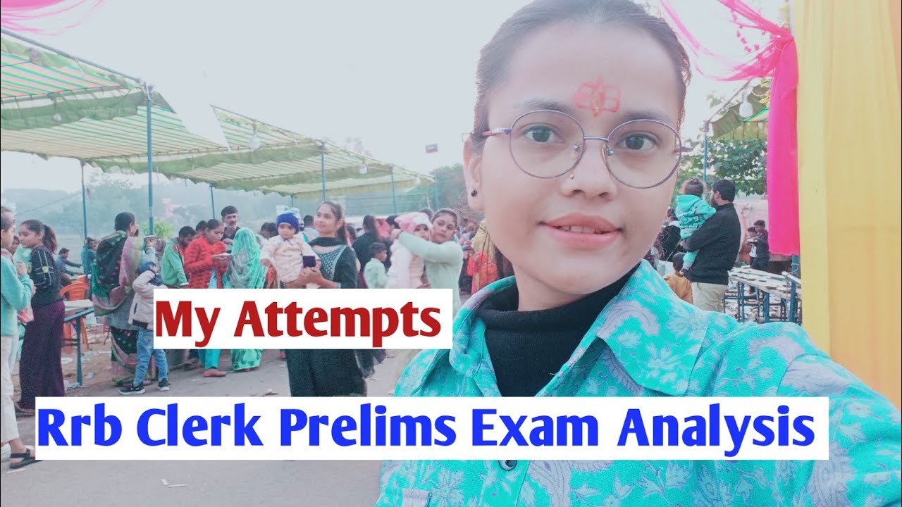 My Rrb Clerk Prelims Exam Analysis | My Attempts |7 December 2025 3rd shift |