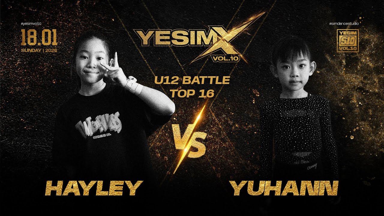 Hayley VS Yuhann | U12 Battle Top16 | Yesim vol.10 Malaysia