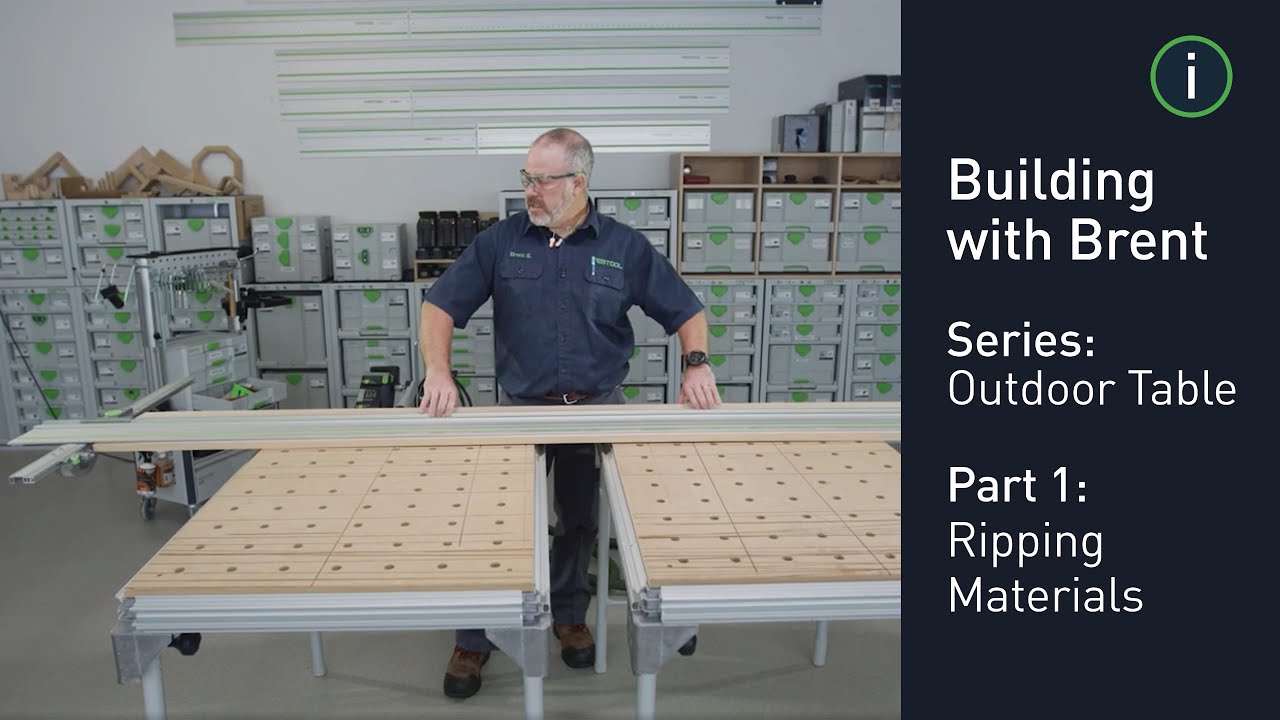 Festool Build Series: Building an Outdoor Table Episode 1 Ripping Materials