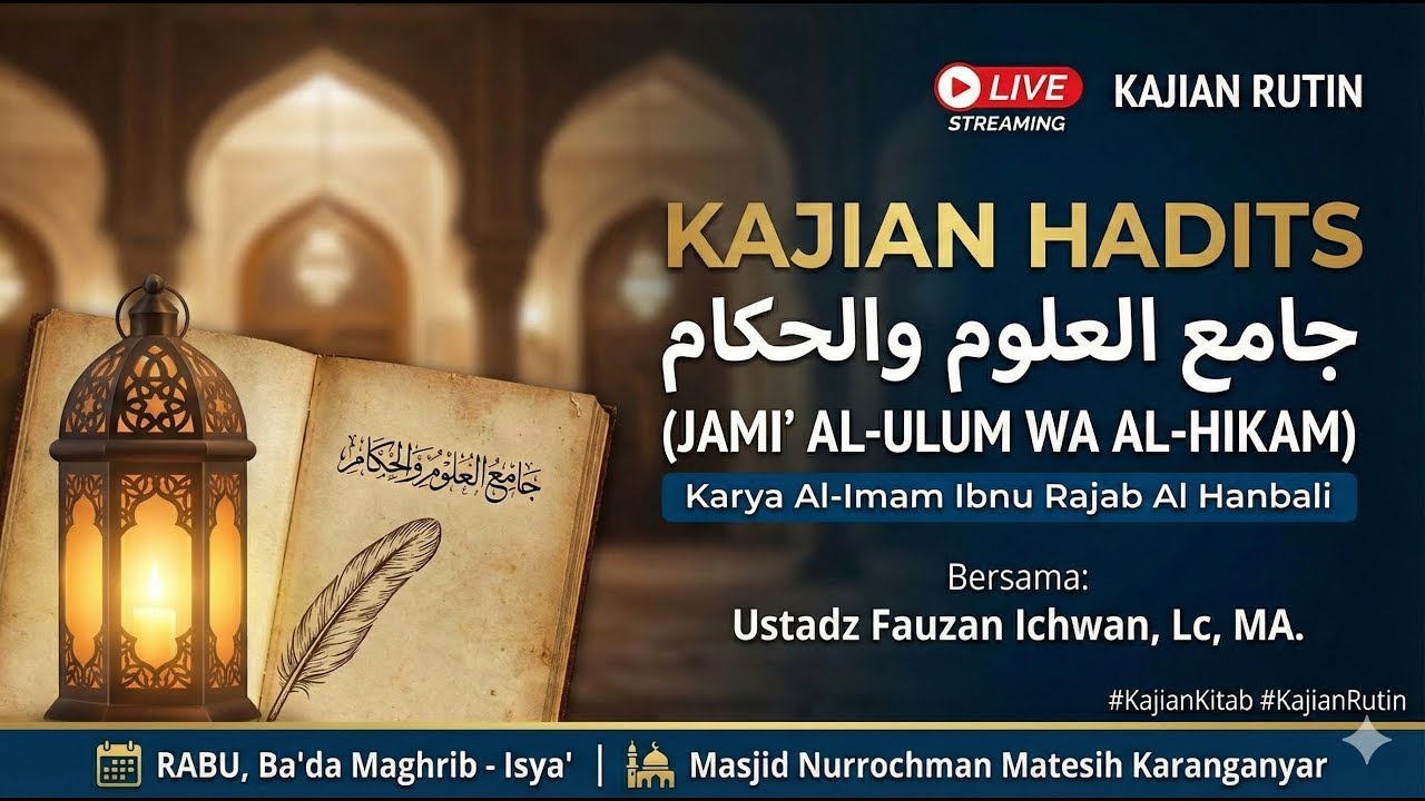 [Pertemuan ke 43] Kitab Jami'ul Ulum Wal Hikam - Ustadz Fauzan Ichwan, Lc, MA.