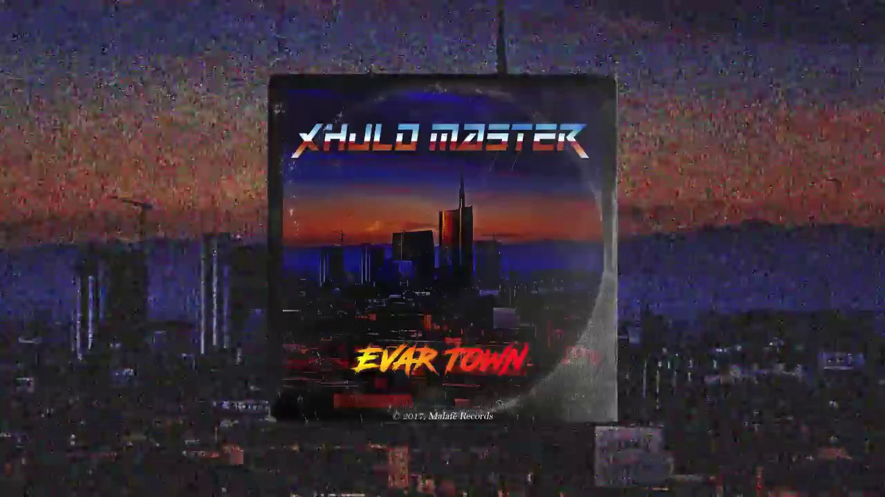 XHULO MASTER - EVAR TOWN - EP