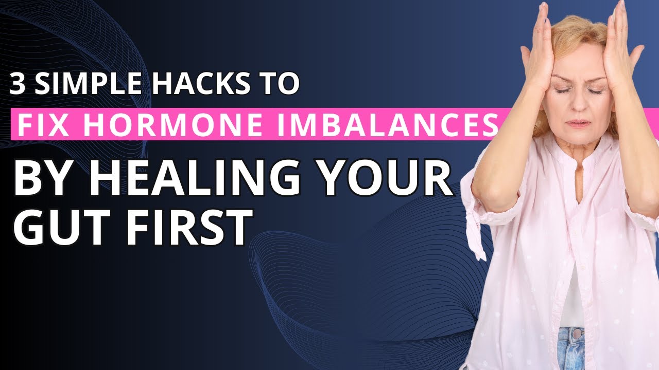 Balance Your Hormones By Healing Your Gut  | 3 Hacks For Better Sleep, Energy, and Weightloss