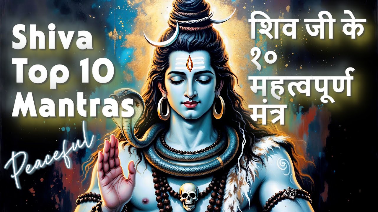Top 10 Powerful Shiva Mantras | Om Namah Shivaya | Peace, Power & Meditation | #Shiva #Mantra #Top10