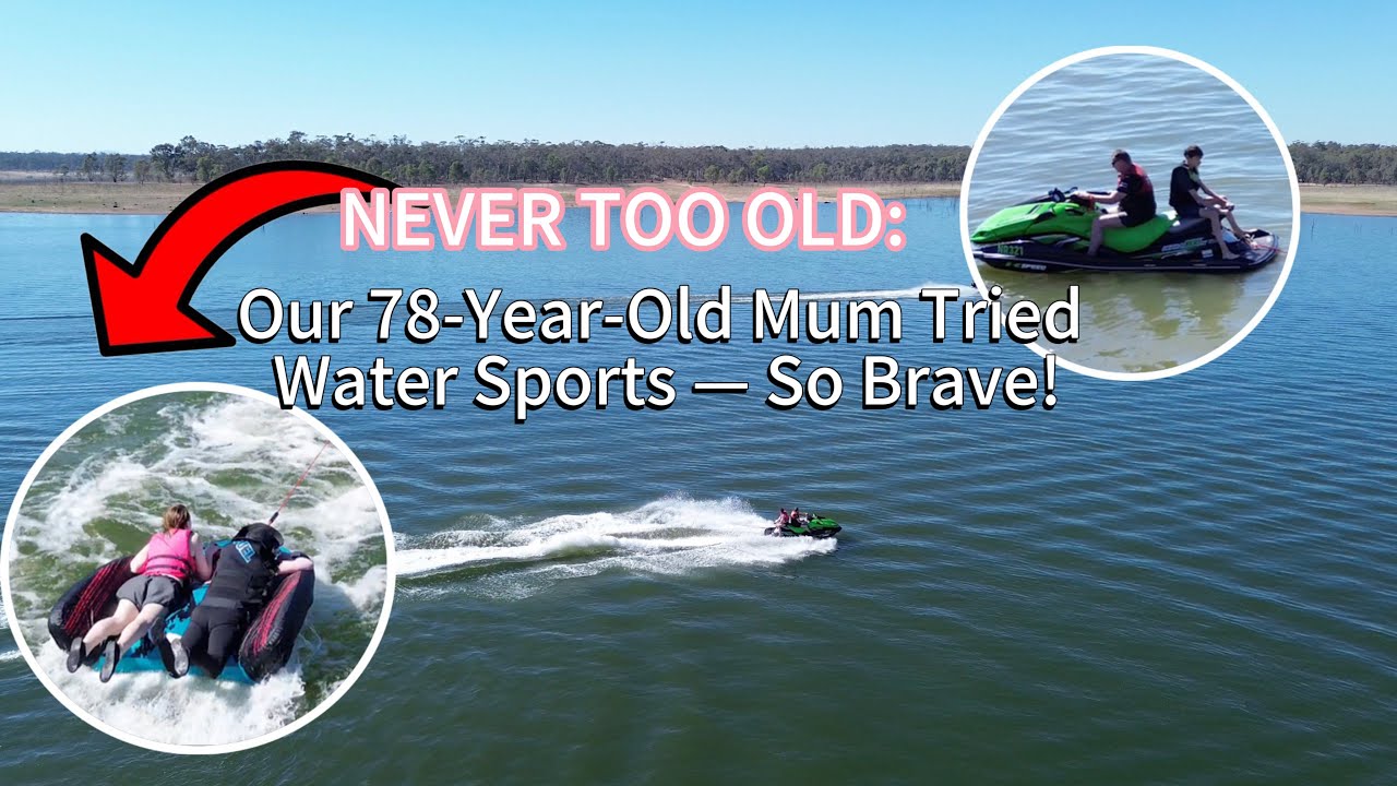 OUR 78-YR OLD MUM TRIED WATER SPORTS | SO BRAVE