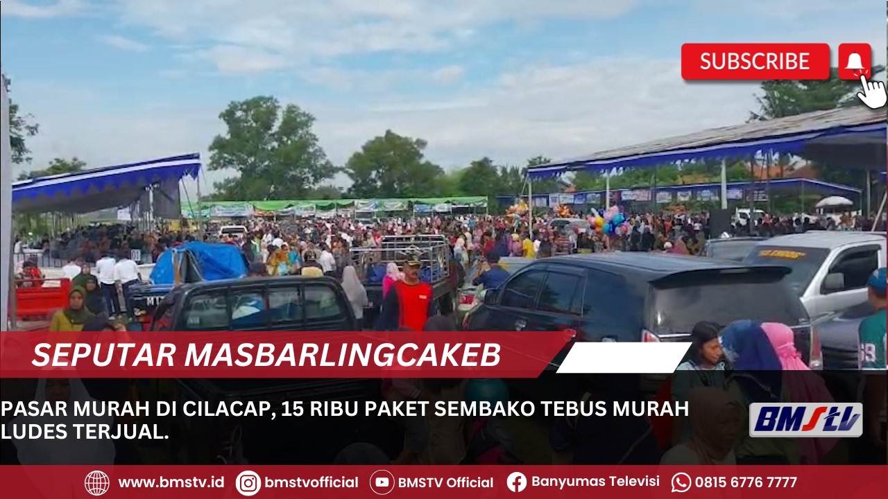 PASAR MURAH DI CILACAP, 15 RIBU PAKET SEMBAKO TEBUS MURAH LUDES TERJUAL