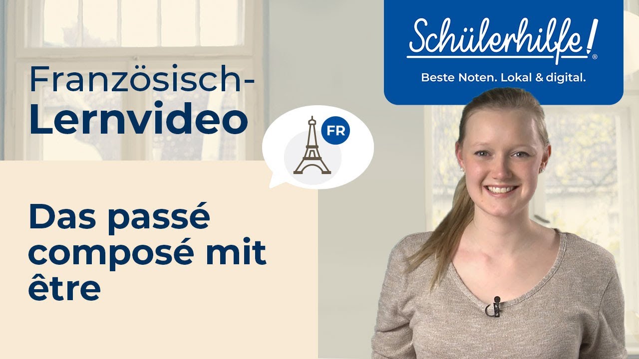 Das passé composé mit être | Die Zeiten 🎓 Schülerhilfe Lernvideo Französisch
