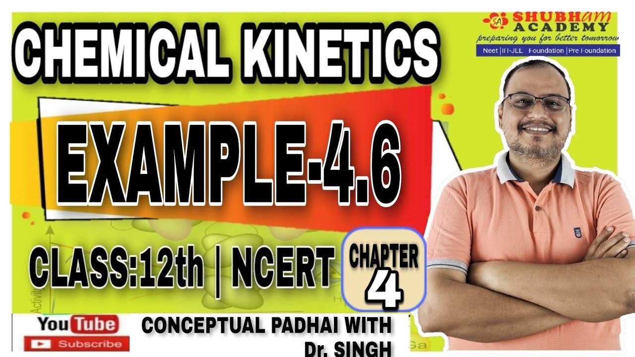 CLASS 12th | CHEMICAL KINETICS | NCERT | EXAMPLE 4.6 *Last step missed so mentioned in description