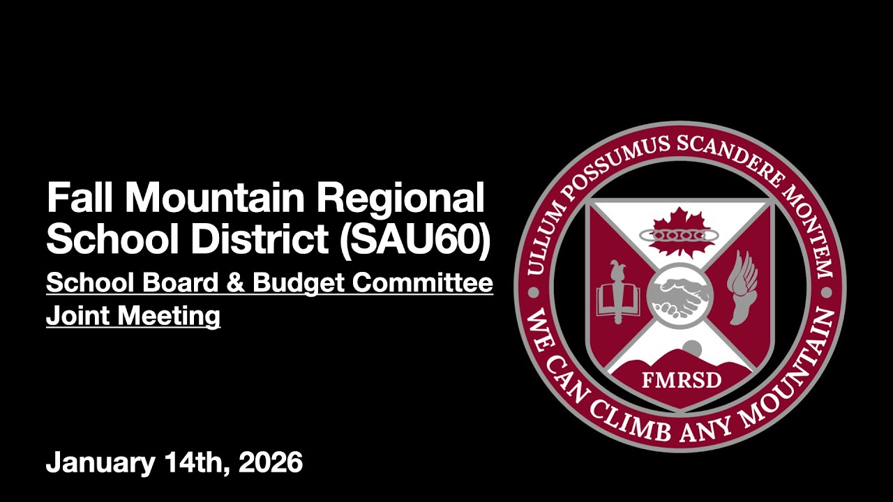 FMRSD (SAU60) School Board & Budget Committee Joint Meeting - January 14th, 2026
