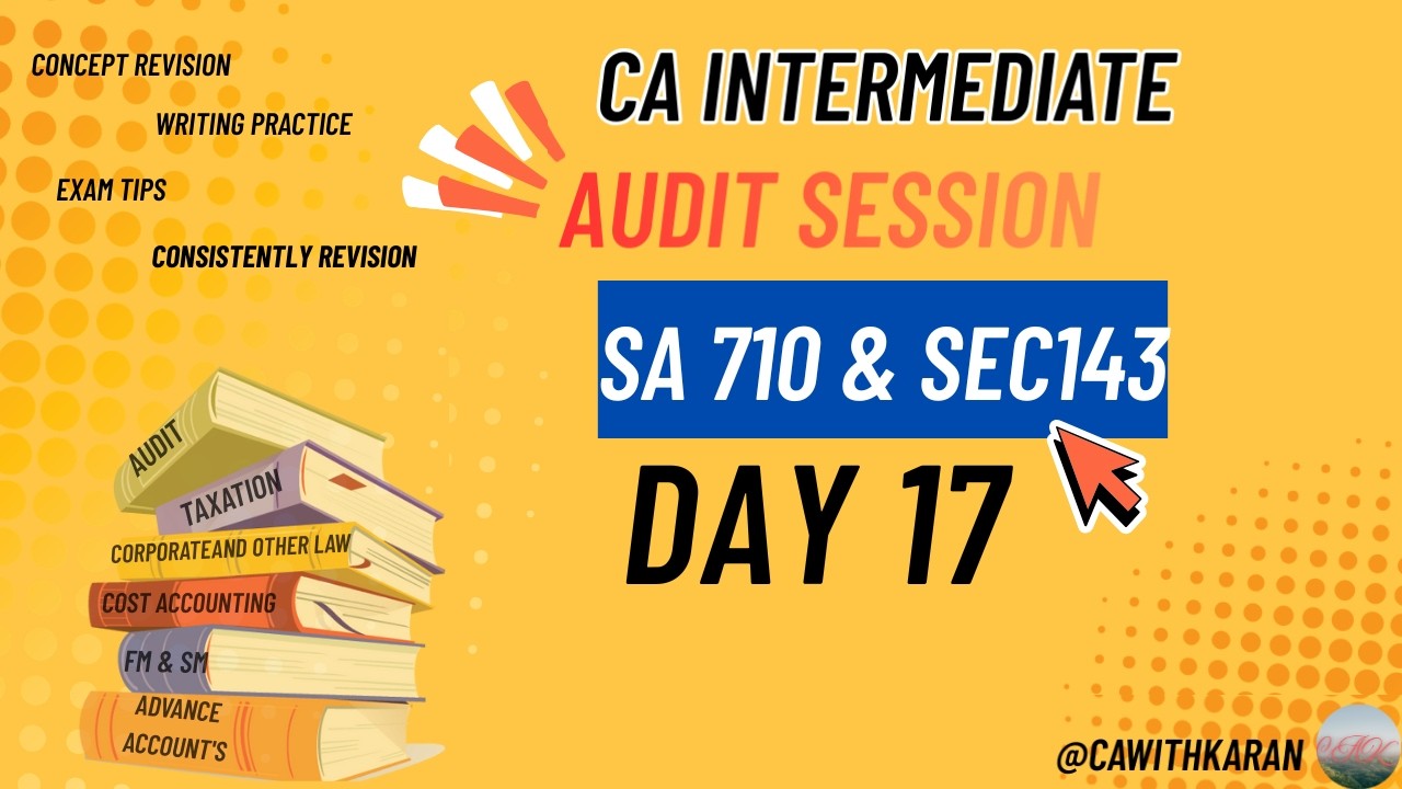 🎥Audit Day 17 – SA 710 & Section 143 | Comparative Information & Auditor’s Powers |CA Examl CA inter