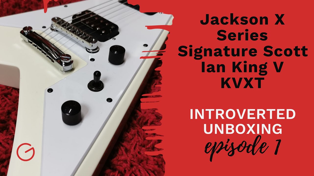 An introverted unboxing of a Jackson KVXT Scott Ian King V