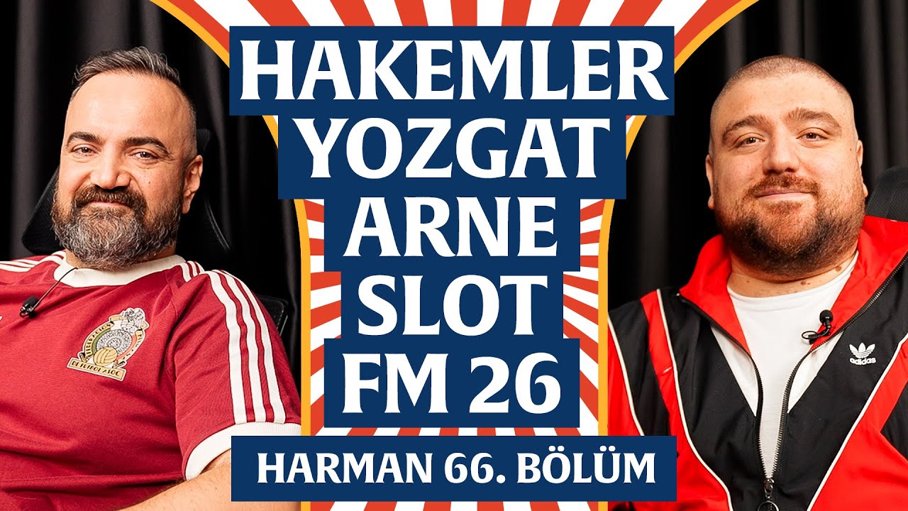 Bahis Yapan Hakemler, Arne Slot’un Tatili, Kulak | Harman 66. Bölüm | Erman Yaşar & @HTalksYoutube