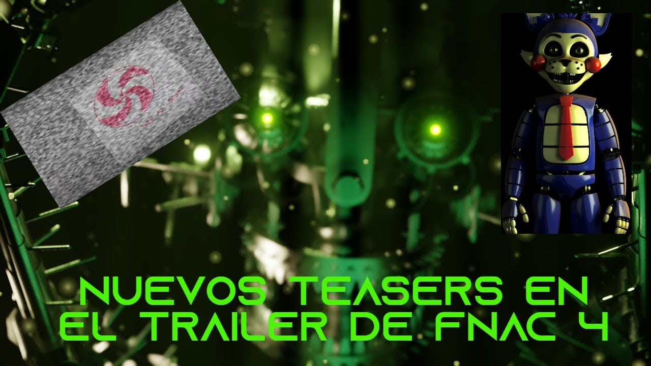 NUEVOS TEASERS EN EL TRAILER DE FNAC 4