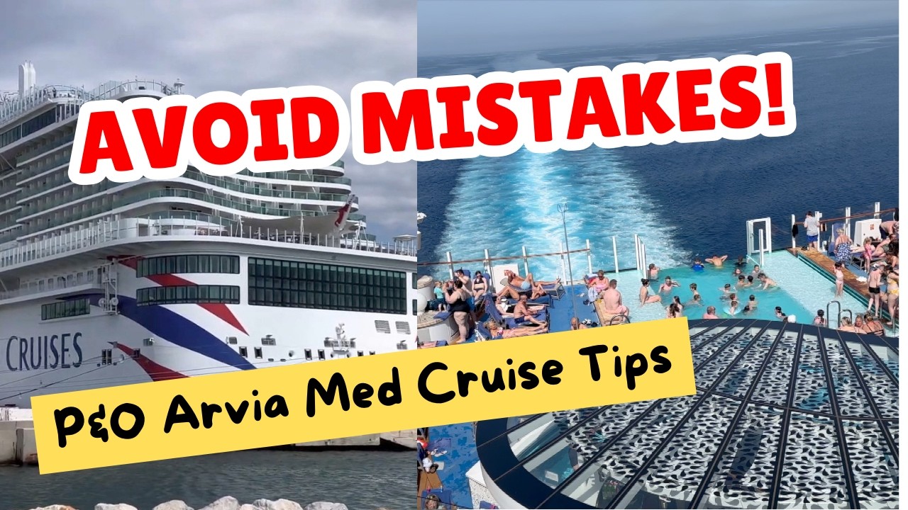 🌊P&O Arvia Med Cruise : 10 MUST KNOW Tips Before You Book!