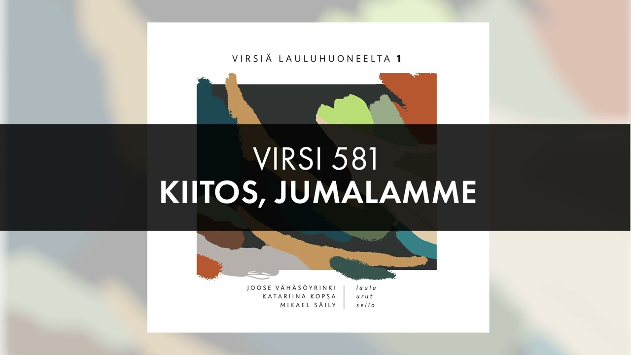 Virsi 581 Kiitos, Jumalamme