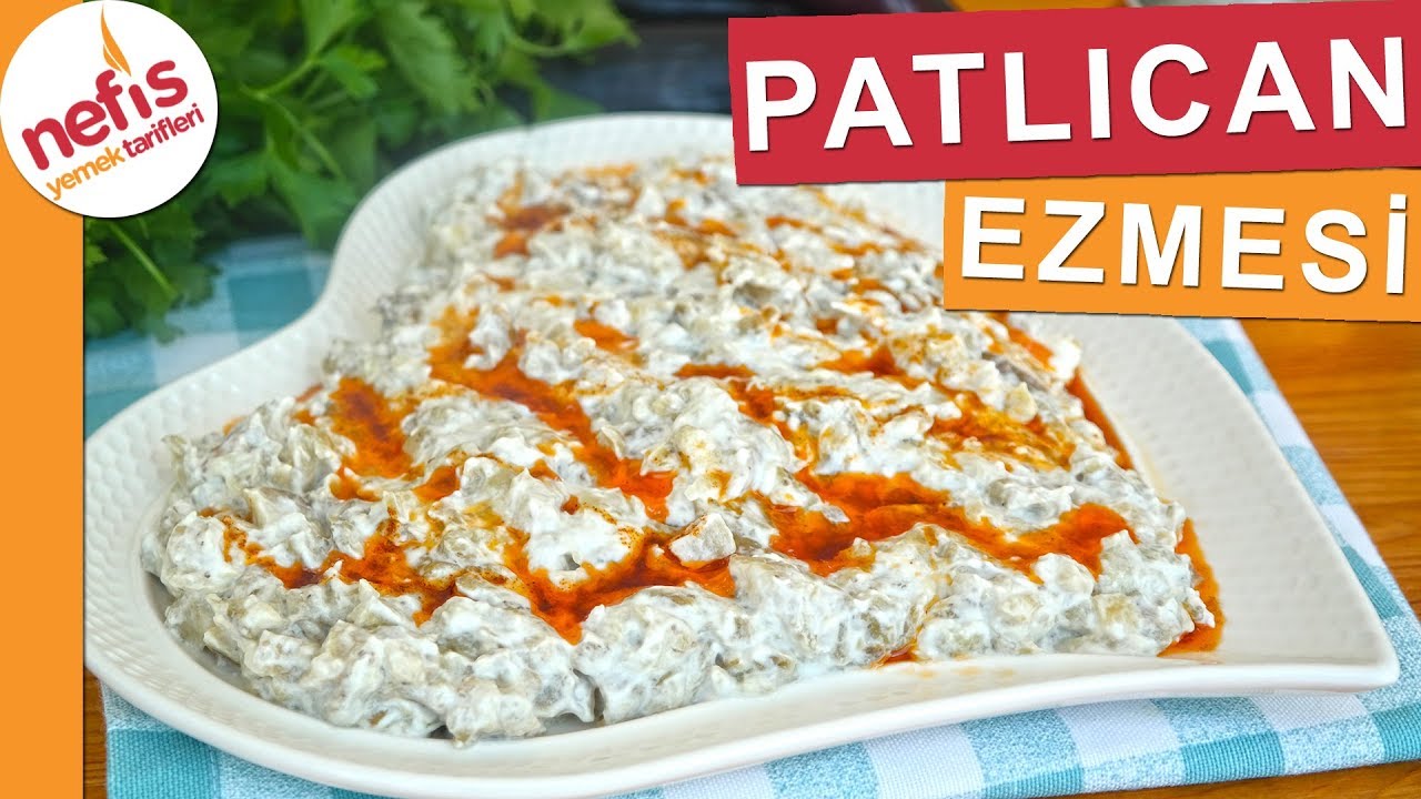 Patlıcan Ezmesi Nasıl Yapılır? En G&uuml;venilir Tarif - Nefis Yemek Tarifleri