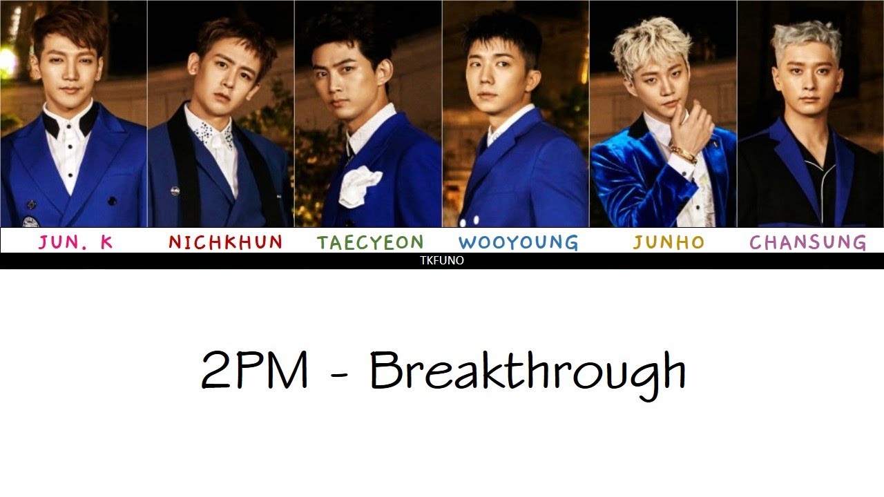 2PM – Breakthrough (JAPANESE + ROM + ENG SUB) Color Coded Lyric