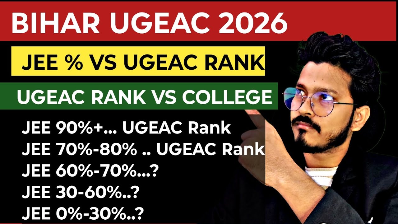 🔴BIHAR UGEAC 2026✅ JEE % VS UGEAC RANK VS COLLEGE CUTOFF 2026 | Bihar Engineering