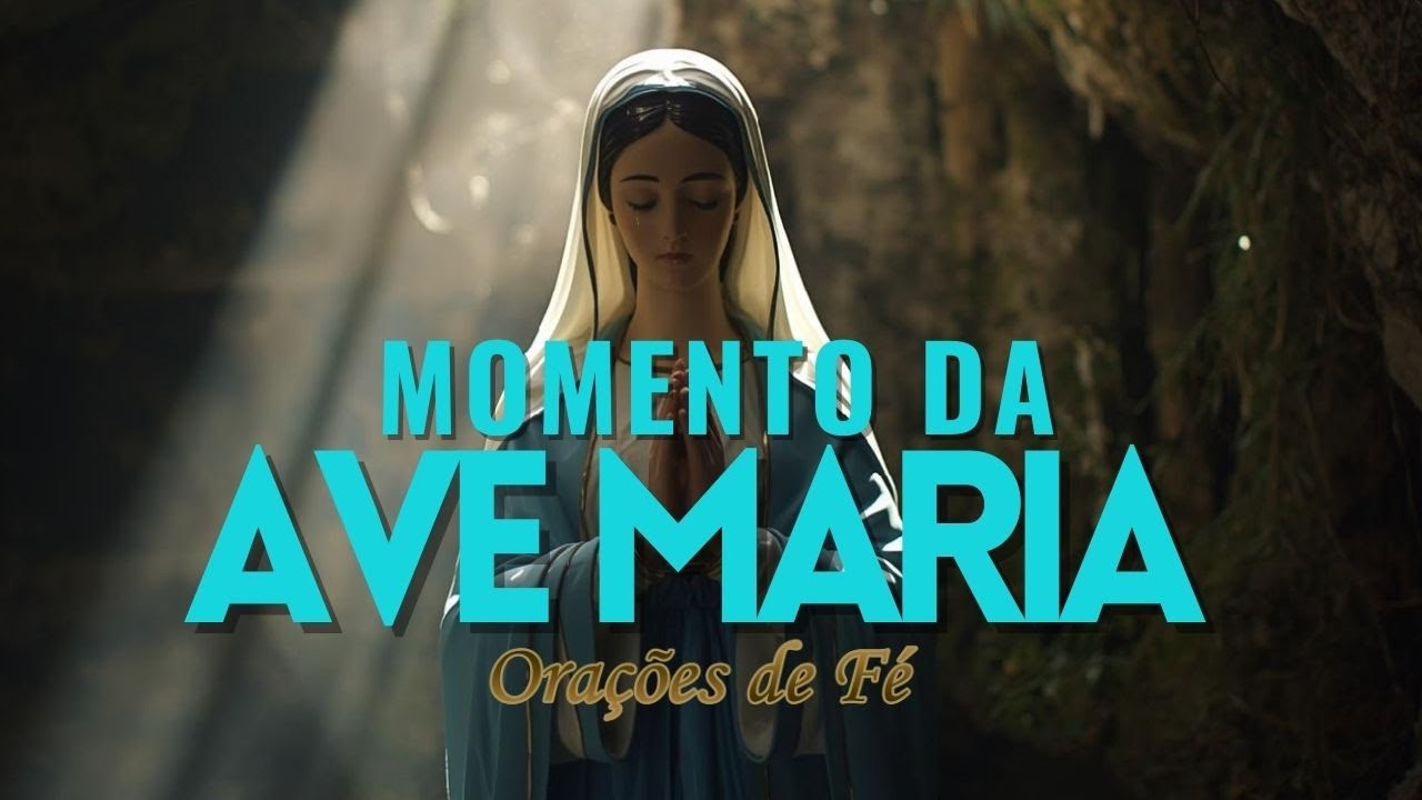 ❤️ MOMENTO DA AVE MARIA | Oração da Noite | 23 de Janeiro