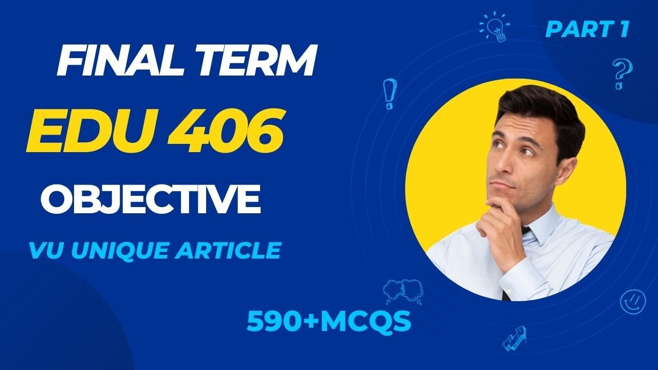 EDU 406 Final Term Preparation 2023 / Most Important & Frequently asked MCQS / EDU 406 Part 1