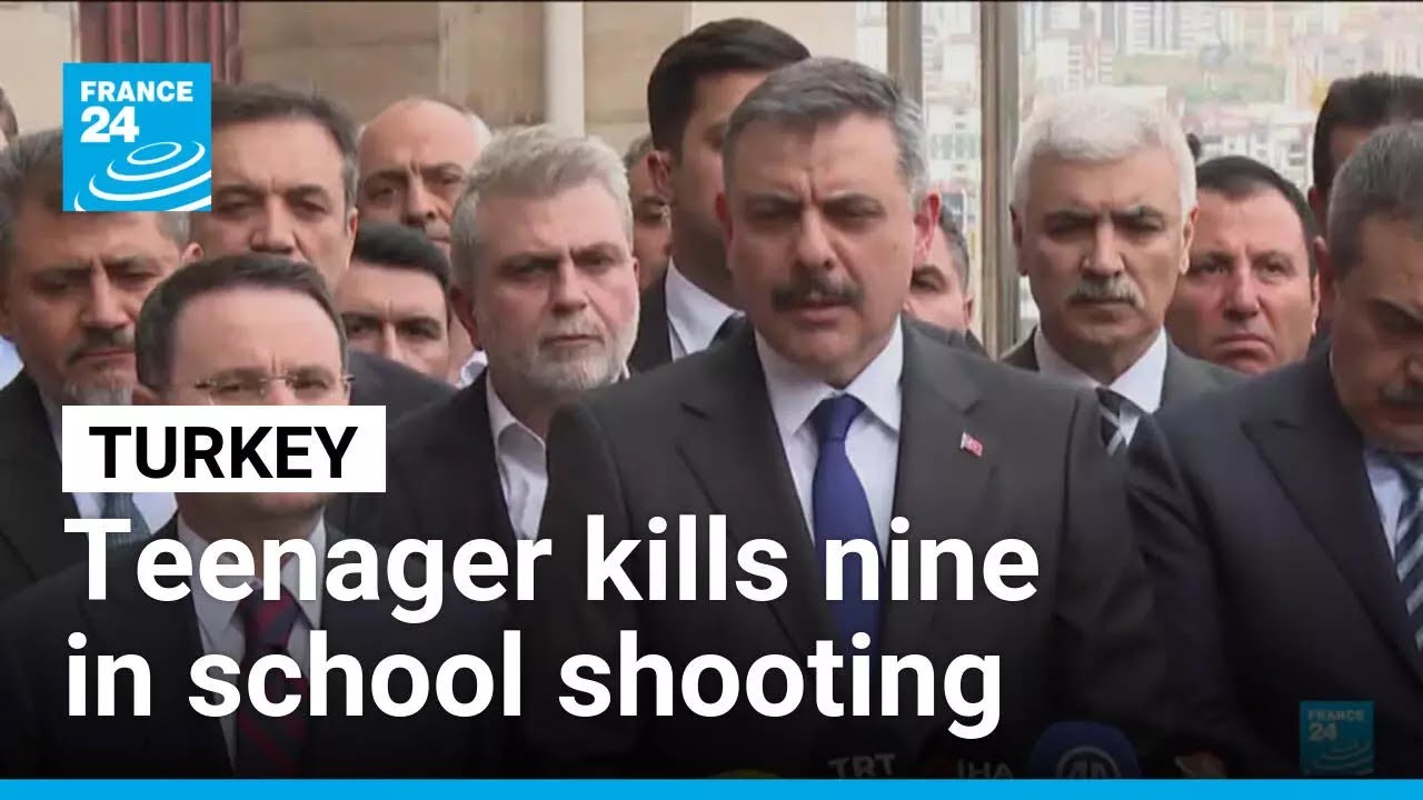 Teenager kills nine, wounds 13 in Turkey school shooting &bull; FRANCE 24 English