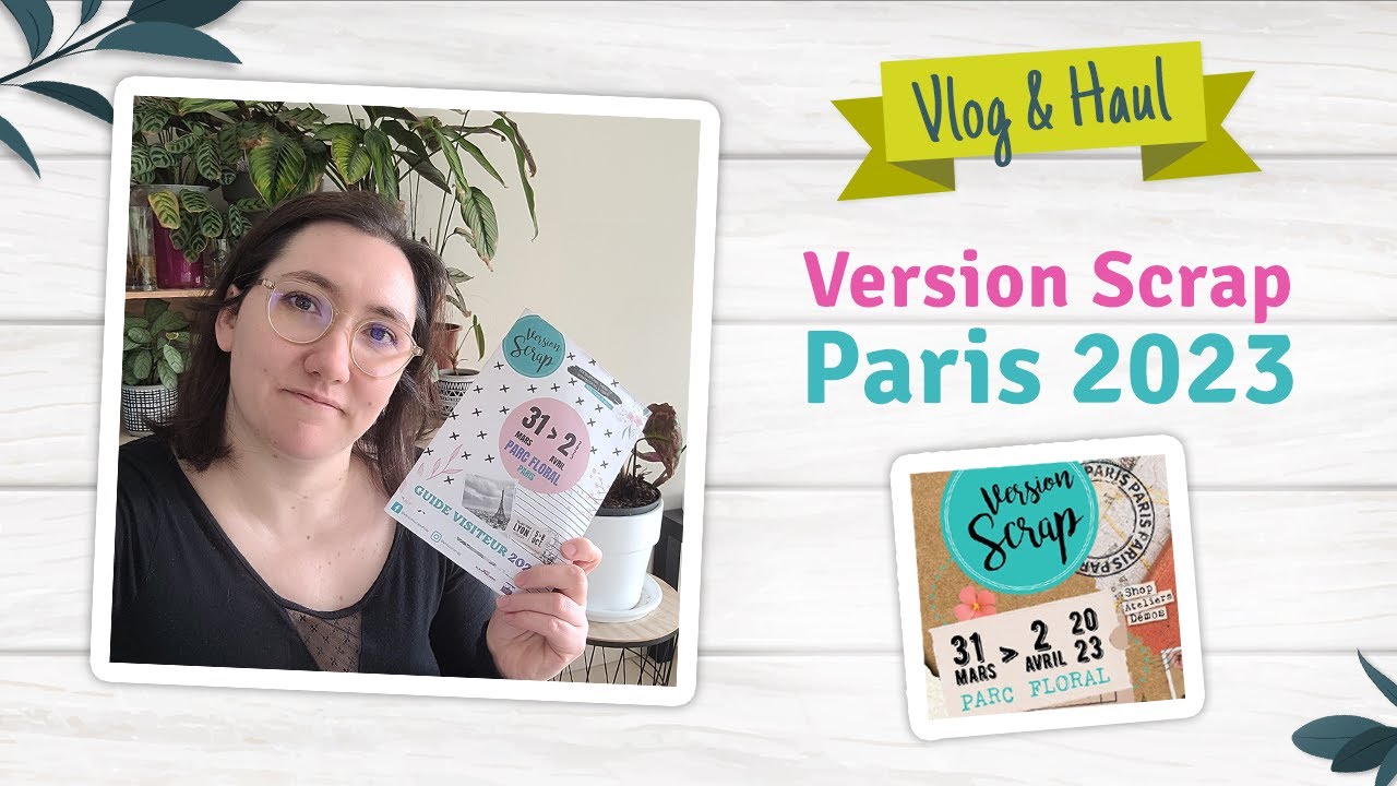 VLOG & HAUL | Salon Version Scrap Paris 2023 + un peu de blabla #vlog #haul #scrapbooking #haulscrap