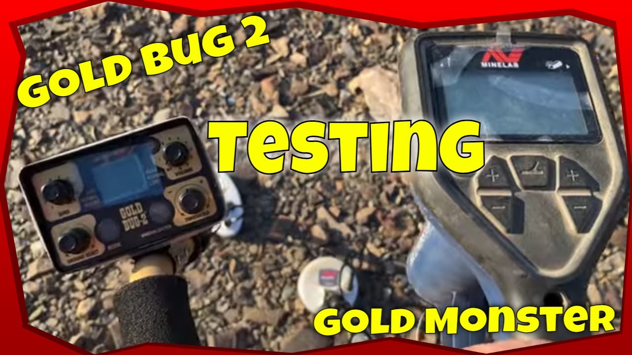 Gold Bug 2 Testing. Comparing it to the Gold Monster 1000