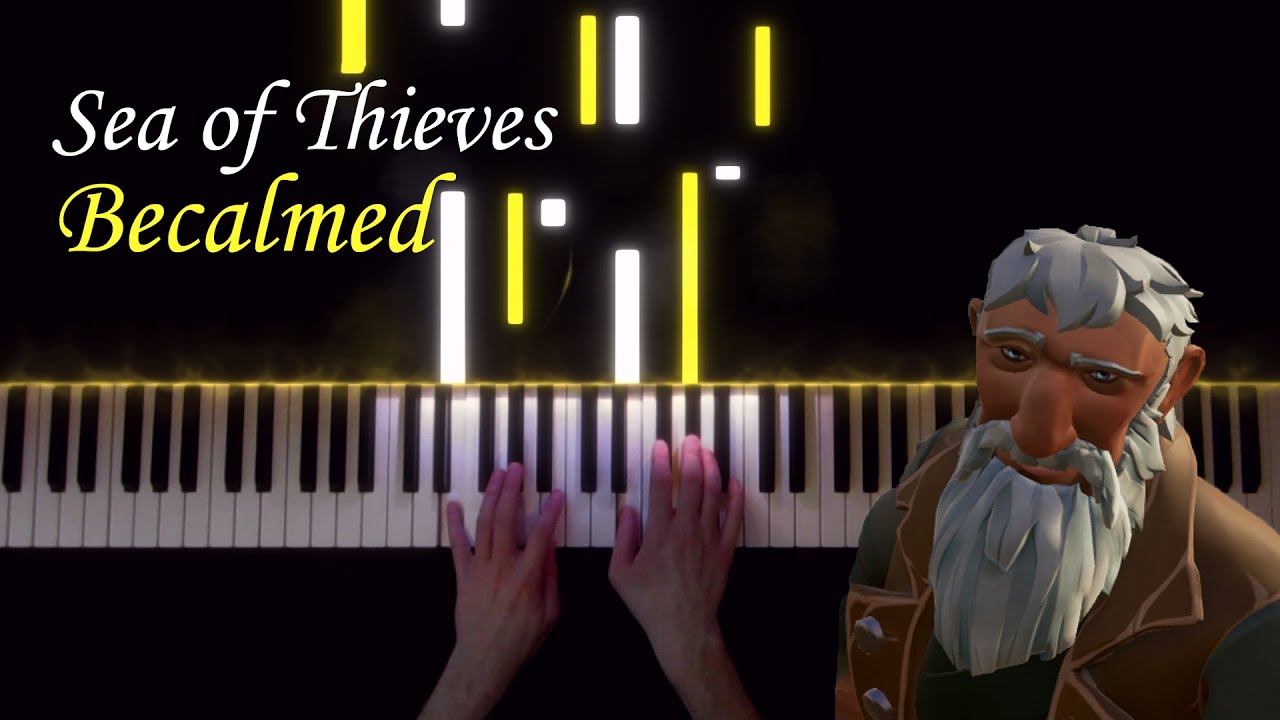 Sea of Thieves - Becalmed (piano)