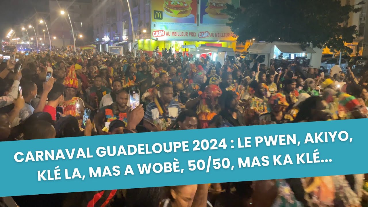 Carnaval Guadeloupe 2024 : Le Pwen, Akiyo, Klé La, Mas a wobè, 50/50, Mas Ka Klé...