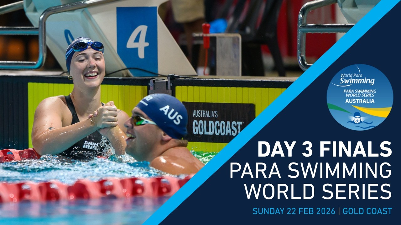 2026 PARA SWIMMING WORLD SERIES  AUSTRALIA - DAY 3 FINALS