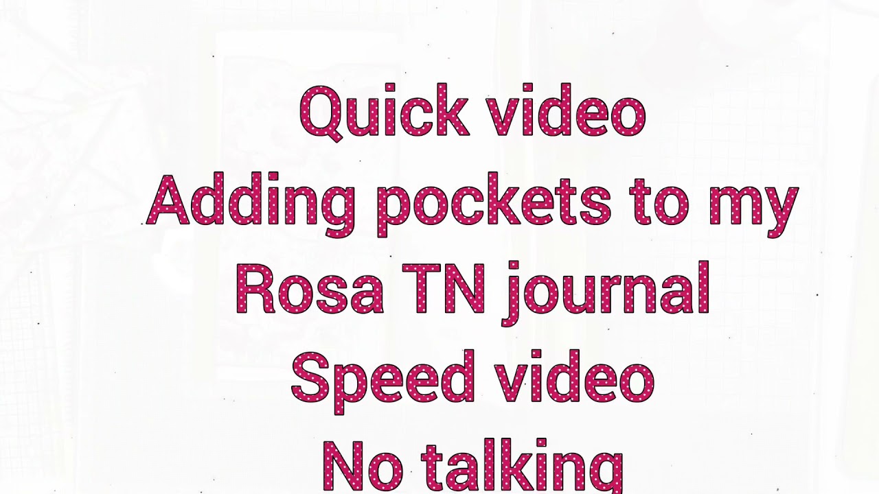 Adding pockets to my Rosa TN journal speed video no talking .