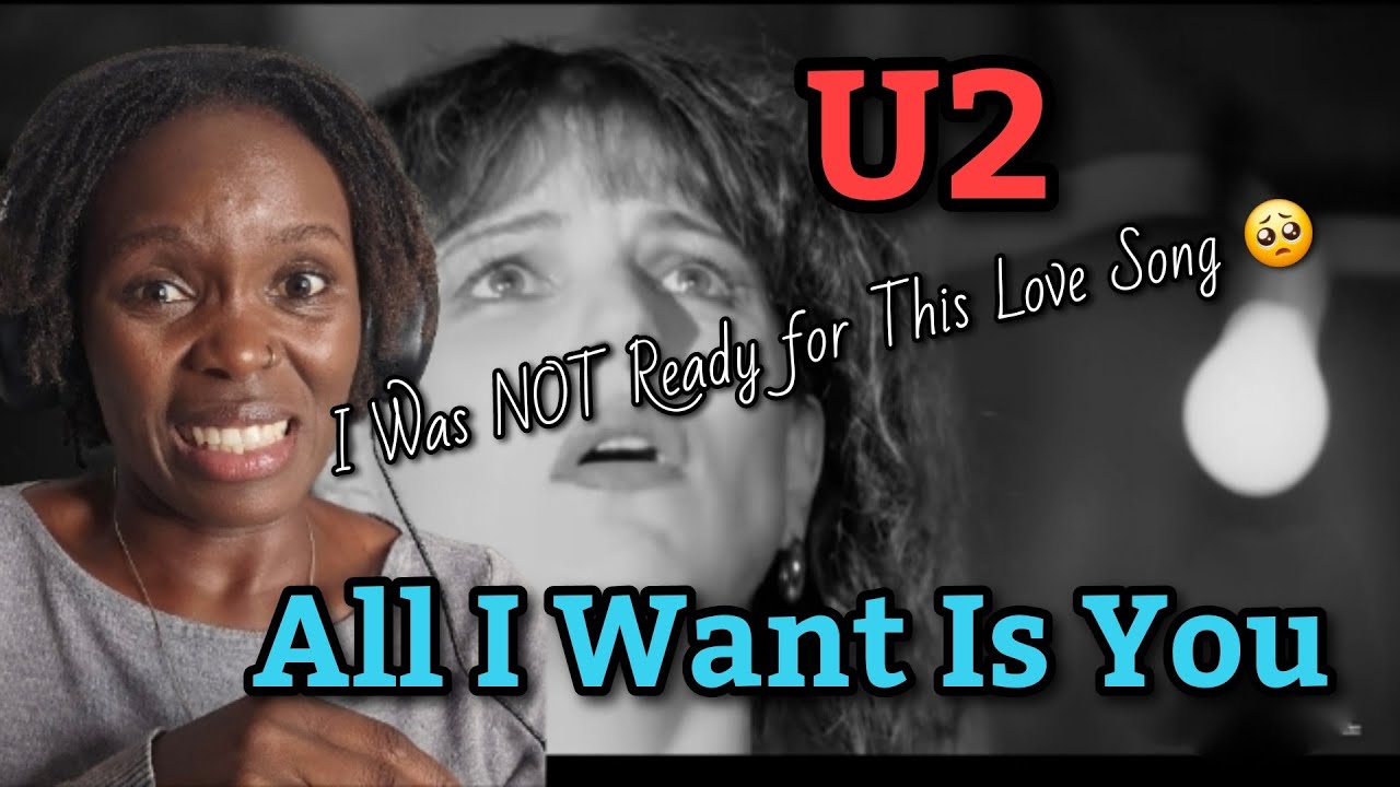 This One Got Me Emotional 😢! U2 - All I Want Is You | REACTION