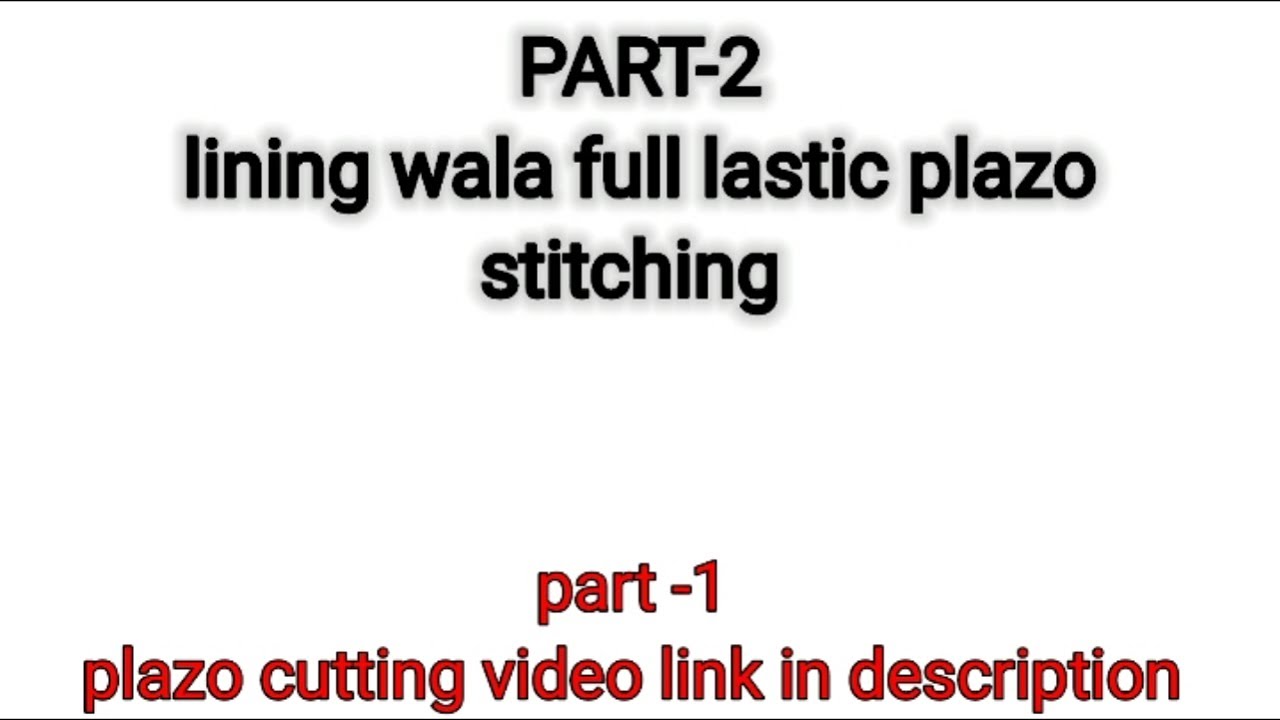 Part-2 Lining plazo stitching | अस्तर वाले plazo की सिलाई कैसे करें?