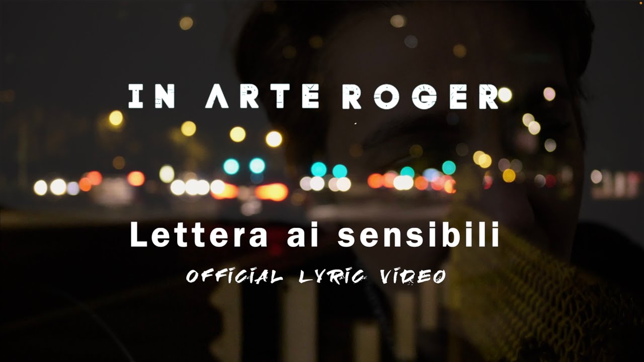 In arte Roger - LETTERA AI SENSIBILI ( Official Lyric Video)