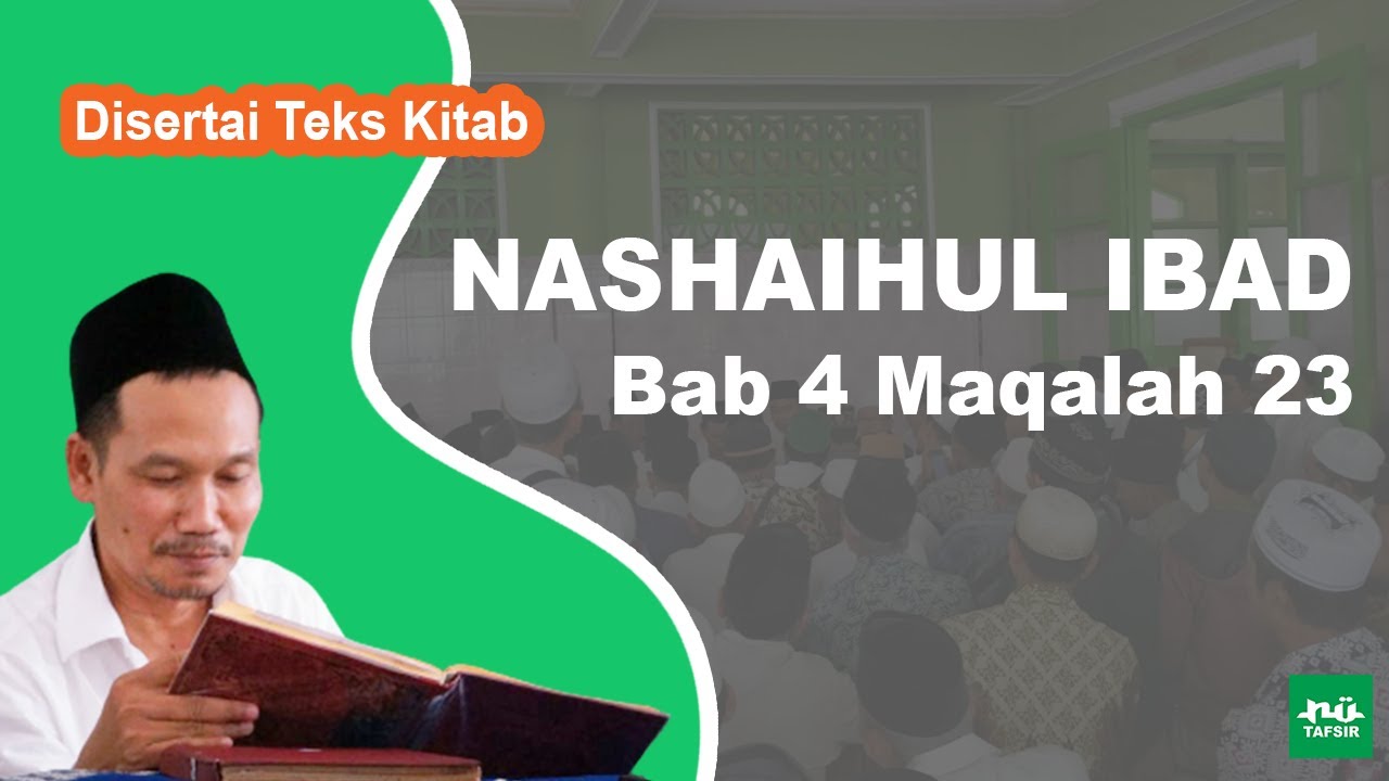 Ngaji Kitab Nashaihul Ibad # Bab 4 Maqalah 23 # Disertai Teks Kitab | Gus Baha Terbaru